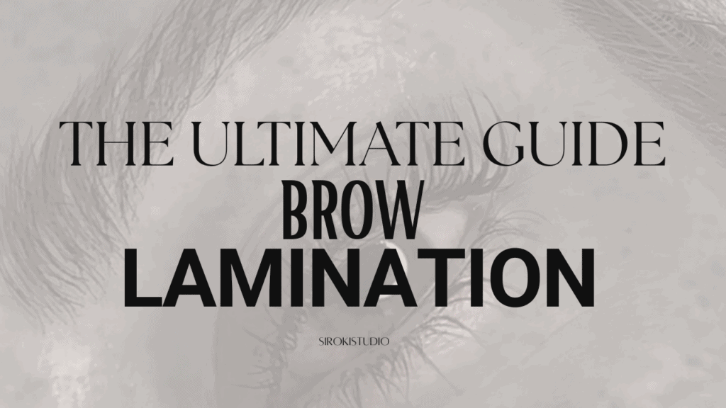 The ultimate guide to brow lamination 